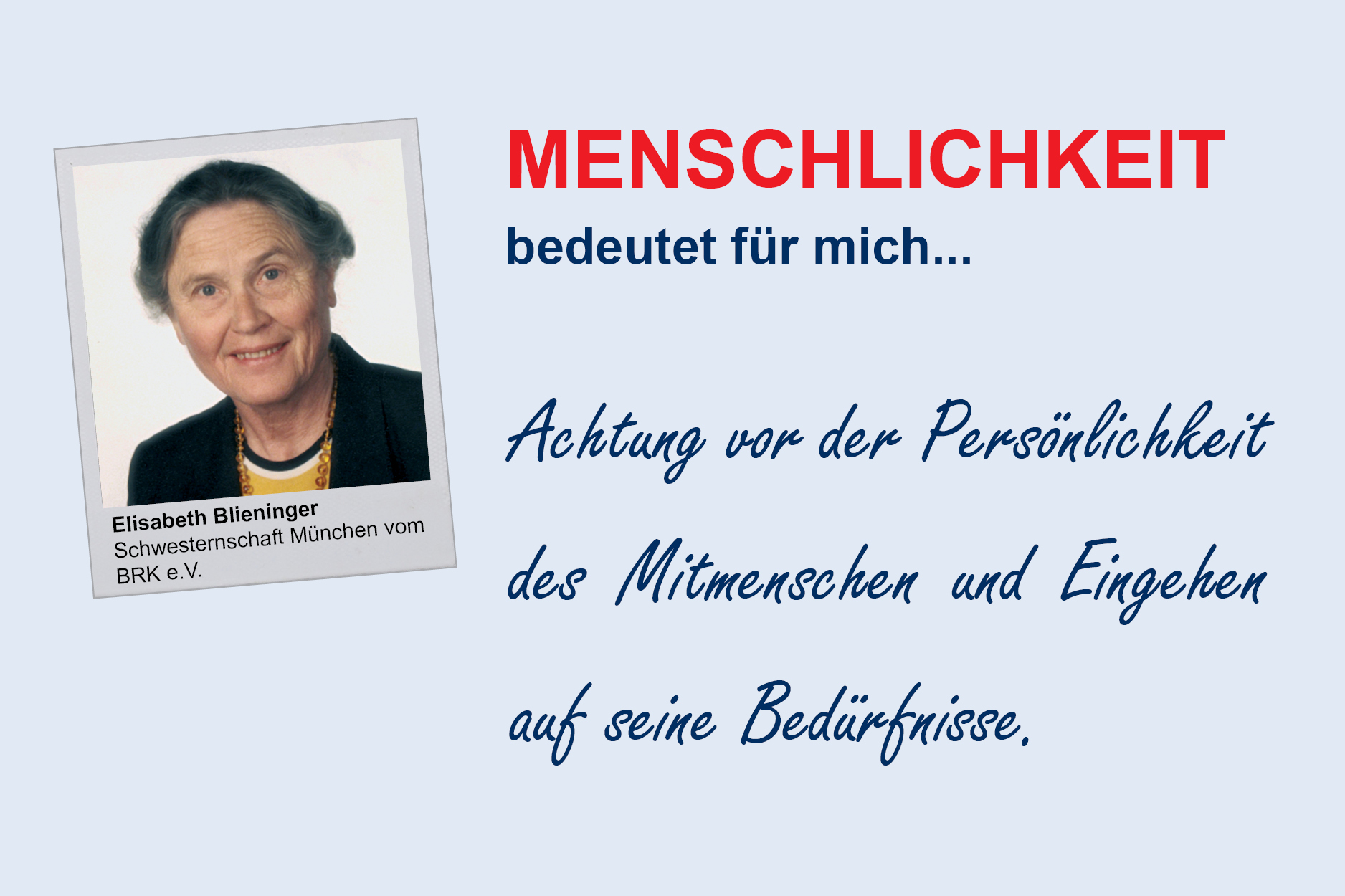 Elisabeth Blieninger, Schwesternschaft München vom BRK e.V.
**Menschlichkeit**